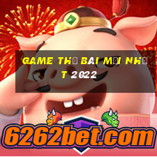 game thẻ bài mới nhất 2022