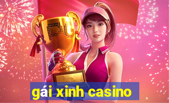 gái xinh casino