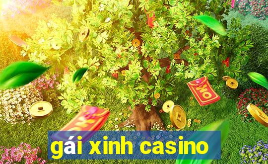 gái xinh casino