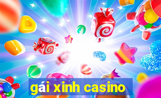 gái xinh casino