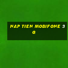 nap tien mobifone 3g