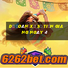 Dự Đoán Xổ Số Tiền Giang ngày 4