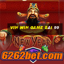 Vin Win Game Bài 99