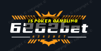 is poker gambling