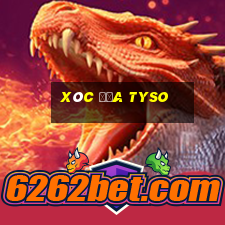 Xóc Đĩa Tyso