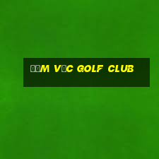 đầm vạc golf club