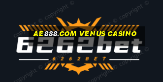 ae888.com venus casino