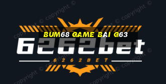 Bum68 Game Bài G63