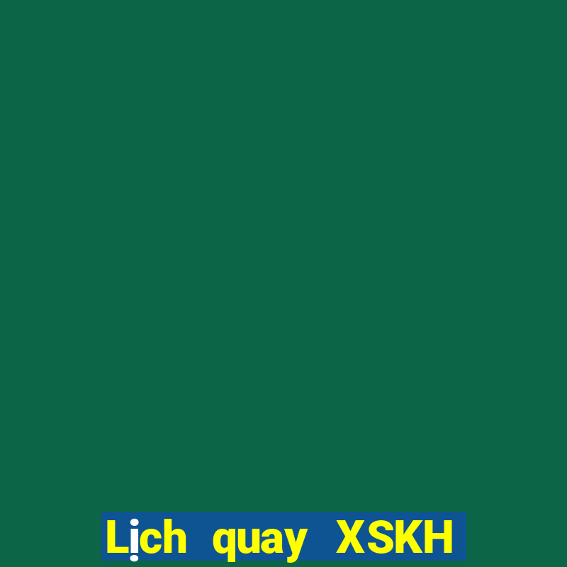 Lịch quay XSKH ngày 13