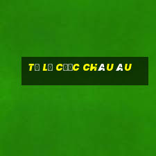 tỷ lệ cược châu âu