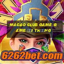 Macao Club game game đổi thưởng