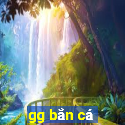 gg bắn cá