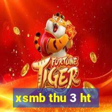 xsmb thu 3 ht