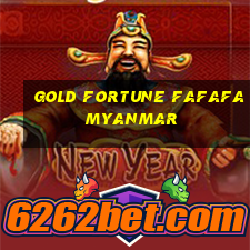 gold fortune fafafa myanmar