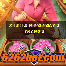 xổ số đà nẵng ngày 3 tháng 5