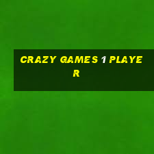 crazy games 1 player