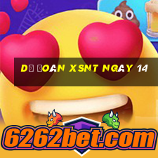 Dự đoán XSNT ngày 14