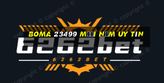 BOMA 23499 Mười năm uy tín