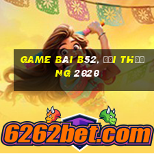 game bài b52, đổi thưởng 2020