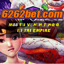 M88 Tải về nền tảng giải trí Empire