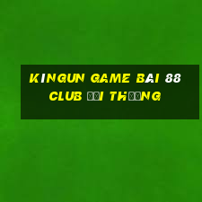 Kìngun Game Bài 88 Club Đổi Thưởng