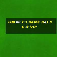 Luk88 Tải Game Bài Nhất Vip