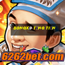 Bongx9 Tặng Tiền