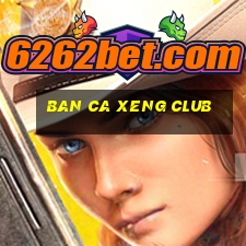 ban ca xeng club