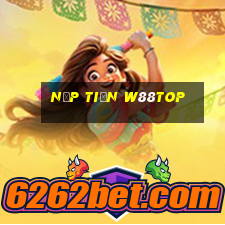 Nạp Tiền W88top