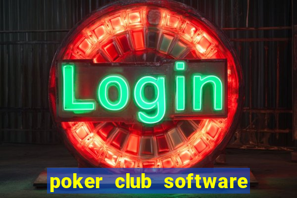 poker club software for sale