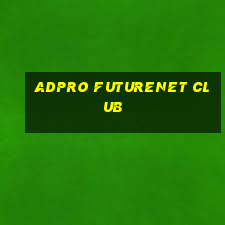 adpro futurenet club