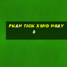 Phân tích XSND ngày 8