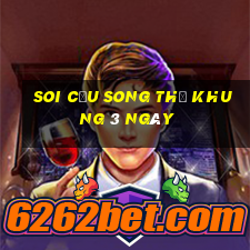 soi cầu song thủ khung 3 ngày