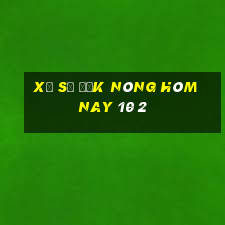 xổ số đắk nông hôm nay 10 2