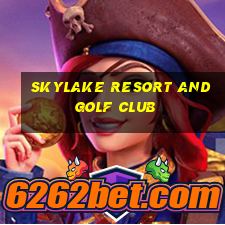 skylake resort and golf club