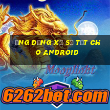 Ứng dụng xổ số tốt cho Android