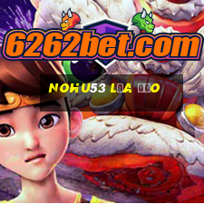 Nohu53 Lừa Đảo