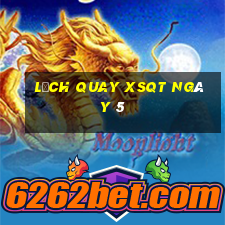 Lịch quay XSQT ngày 5