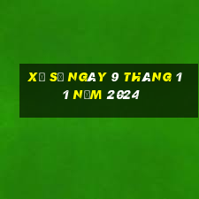 xổ số ngày 9 tháng 11 năm 2024