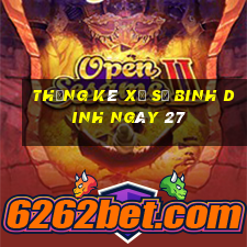 Thống kê Xổ Số binh dinh ngày 27