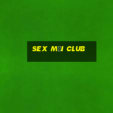 sex mới club