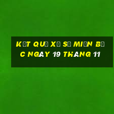 kết quả xổ số miền bắc ngày 19 tháng 11