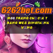 M88 Trang chủ của trang web Dingthịnh vượng