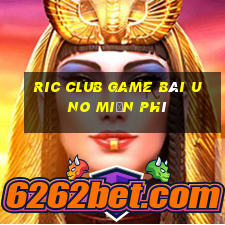 Ric Club Game Bài Uno Miễn Phí