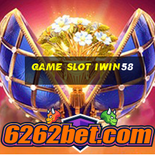 Game Slot Iwin58