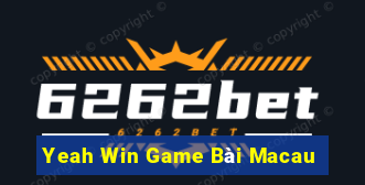 Yeah Win Game Bài Macau