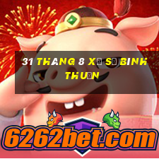 31 tháng 8 xổ số bình thuận