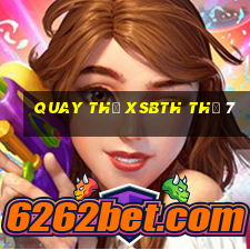 Quay thử XSBTH Thứ 7