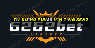 Tải xuống Fun88 nền tảng Benz