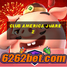 club america juarez